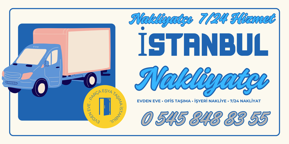 istanbul içi nakliyatçı arıyorum iletişim telefonu