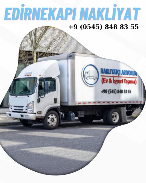 Edirnekapı Evden Eve Nakliyeci
